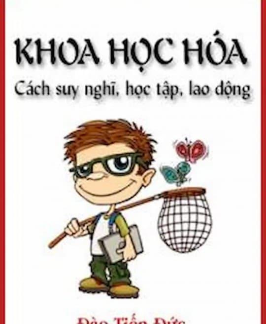 khoa-hoc-hoa-cach-suy-nghi-hoc-tap-lao-dong-4682