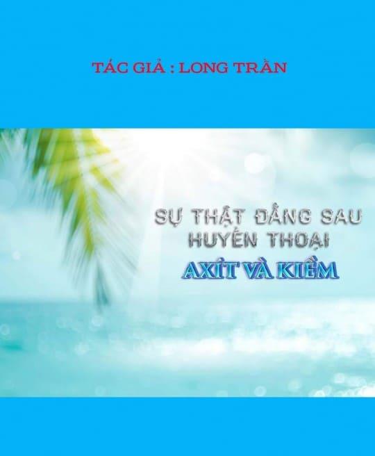 su-that-dang-sau-huyen-thoai-axit-va-kiem-4684