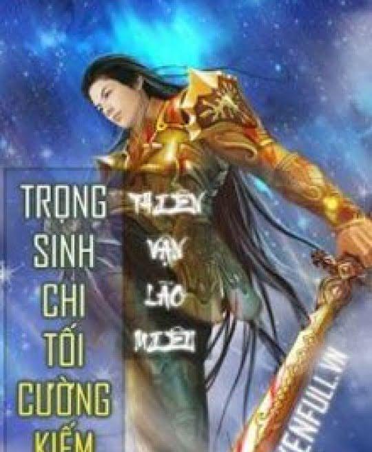 trong-sinh-chi-toi-cuong-kiem-than-837