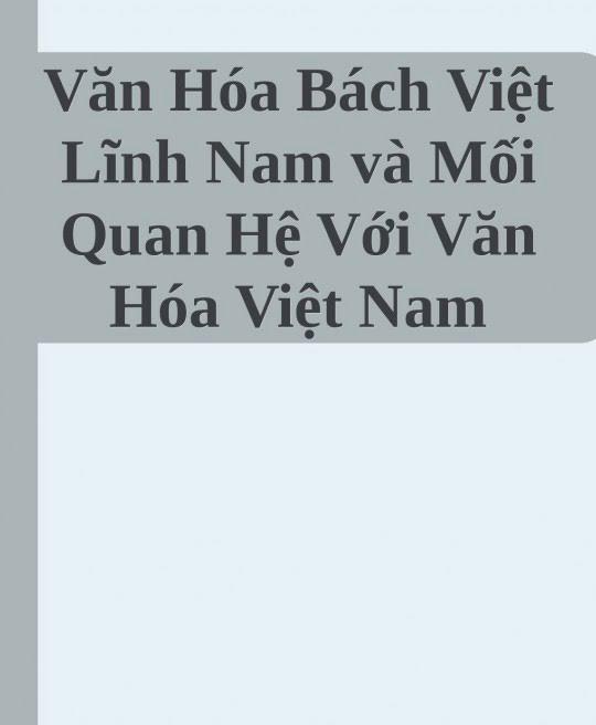 van-hoa-bach-viet-linh-nam-va-moi-quan-he-voi-van-hoa-viet-nam-truyen-thong-718