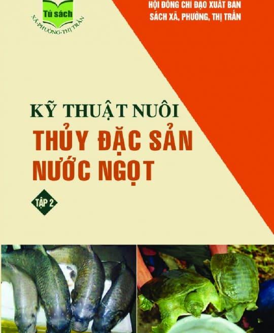 KỸ THUẬT NUÔI THỦY ĐẶC SẢN NƯỚC NGỌT 