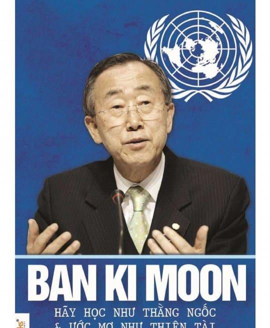 ban-ki-moon-hay-hoc-nhu-ke-ngoc-va-uoc-mo-nhu-thien-tai-4916