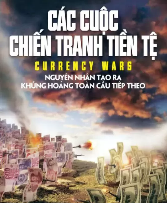 CÁC CUỘC CHIẾN TRANH TIỀN TỆ