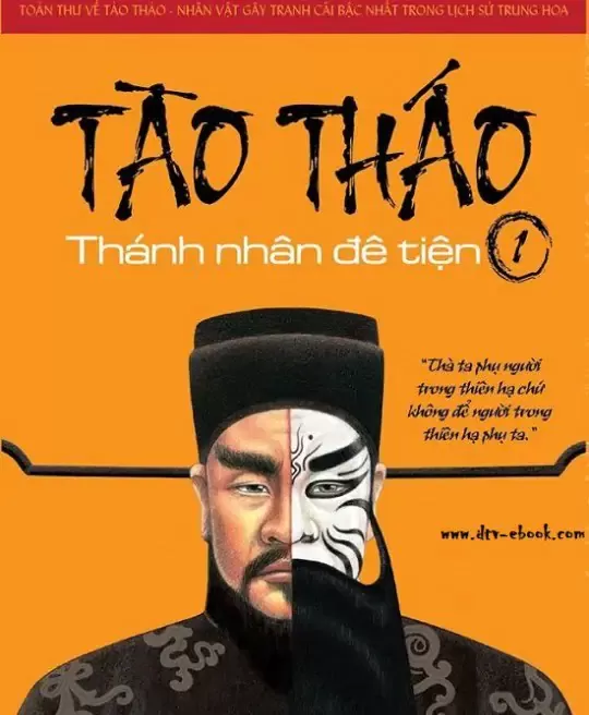 TÀO THÁO - THÁNH NHÂN ĐÊ TIỆN TẬP 1