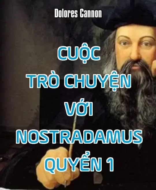 CUỘC TRÒ CHUYỆN VỚI NOSTRADAMUS - QUYỂN 1