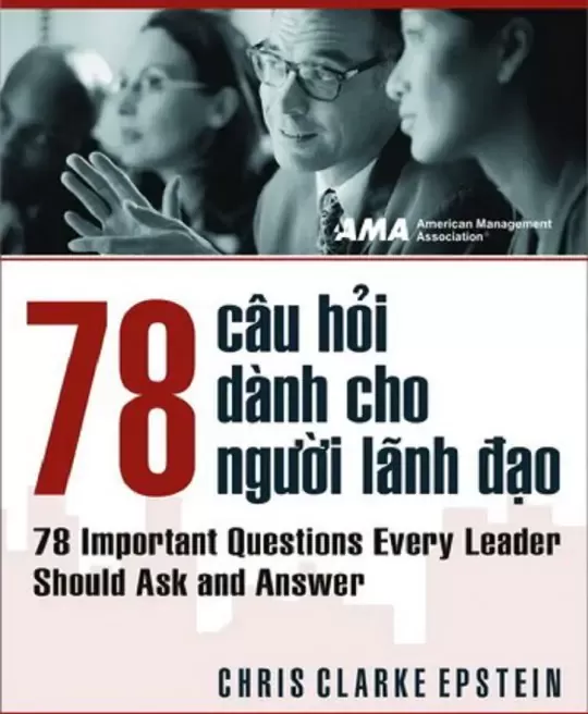 78 CÂU HỎI VỀ NHÀ LÃNH ĐẠO