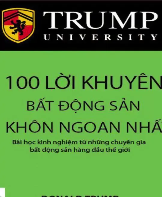 TRUMP - 100 LỜI KHUYÊN ĐẦU TƯ BẤT ĐỘNG SẢN KHÔN NGOAN NHẤT