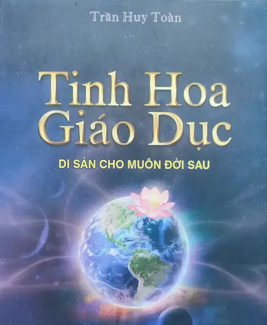 TINH HOA GIÁO DỤC - DI SẢN CHO MUÔN ĐỜI SAU