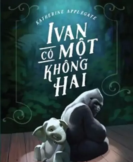 IVAN CÓ MỘT KHÔNG HAI