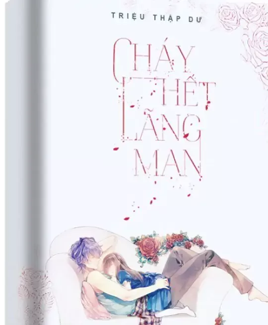 CHÁY HẾT LÃNG MẠN