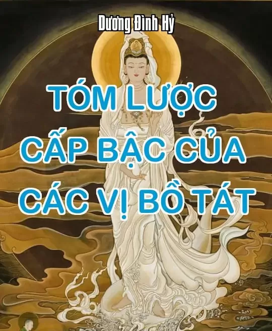 TÓM LƯỢC CẤP BẬC CỦA CÁC VỊ BỒ TÁT