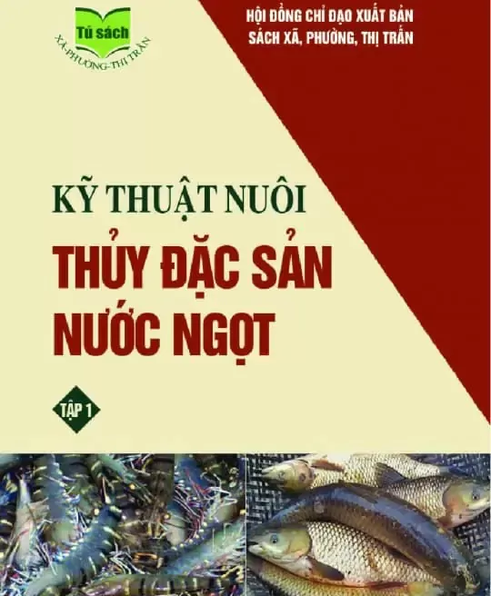 KỸ THUẬT NUÔI THỦY ĐẶC SẢN NƯỚC NGỌT - TẬP 1