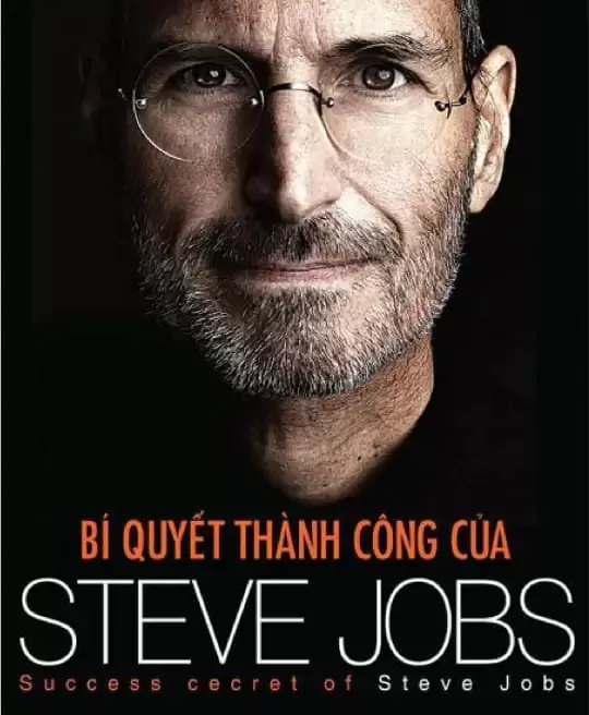 BÍ QUYẾT THÀNH CÔNG CỦA STEVE JOBS