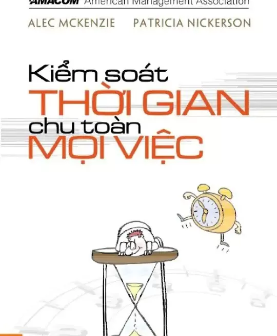 KIỂM SOÁT THỜI GIAN - CHU TOÀN MỌI VIỆC