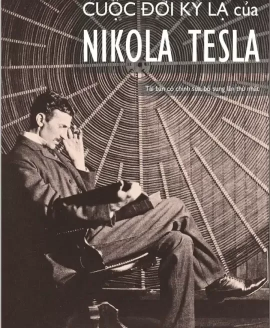 CUỘC ĐỜI KỲ LẠ CỦA NIKOLA TESLA