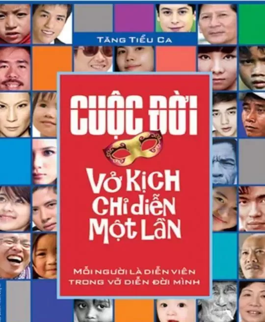 CUỘC ĐỜI - VỞ KỊCH CHỈ DIỄN MỘT LẦN