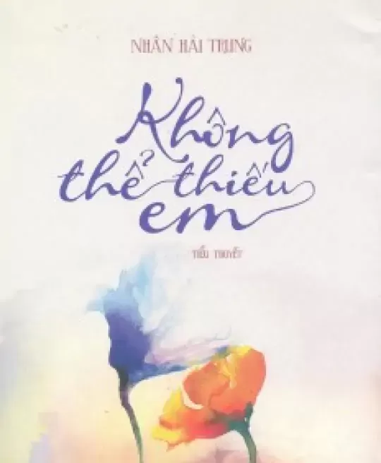 KHÔNG THỂ THIẾU EM