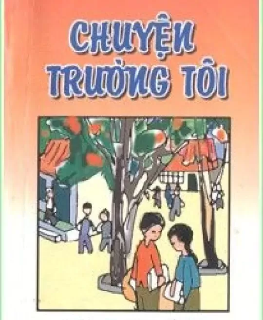 CHUYỆN TRƯỜNG TÔI