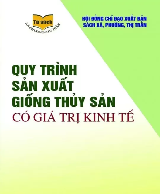 QUY TRÌNH SẢN XUẤT GIỐNG THỦY SẢN CÓ GIÁ TRỊ KINH TẾ