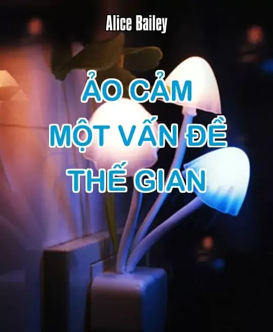 ẢO CẢM MỘT VẤN ĐỀ THẾ GIAN