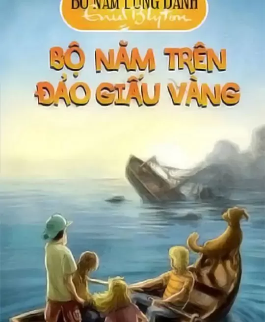 BỘ NĂM TRÊN ĐẢO GIẤU VÀNG