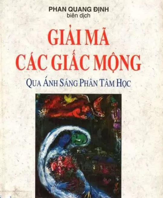 GIẢI MÃ CÁC GIẤC MỘNG QUA ÁNH SÁNG PHÂN TÂM HỌC