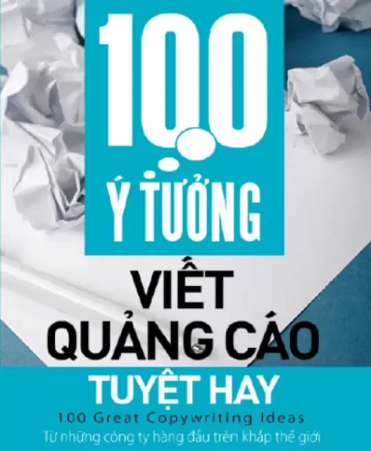 100 Ý TƯỞNG VIẾT QUẢNG CÁO TUYỆT HAY