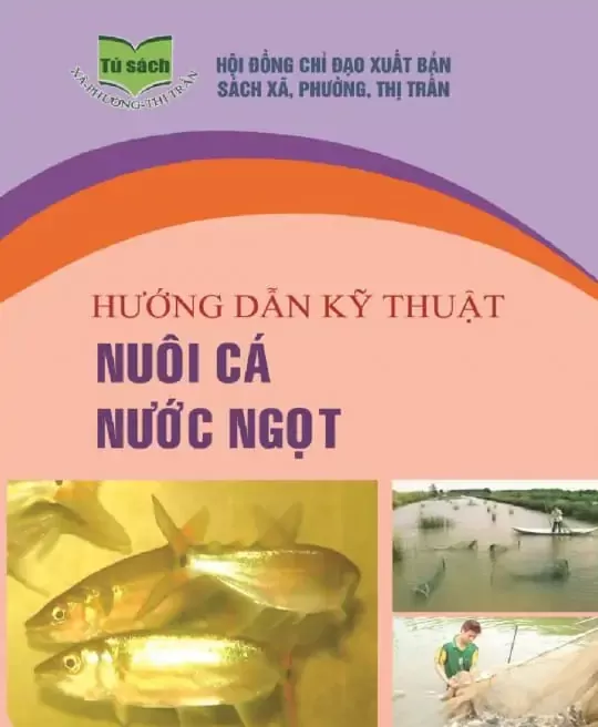 HƯỚNG DẪN KỸ THUẬT NUÔI CÁ NƯỚC NGỌT