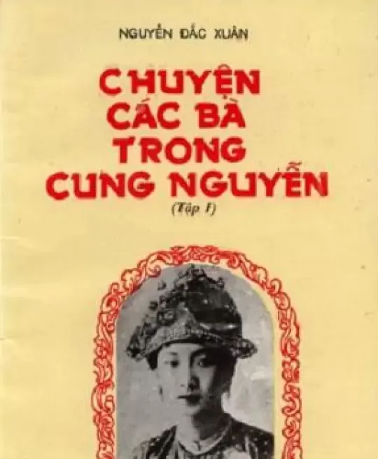 CHUYỆN CÁC BÀ TRONG CUNG NGUYỄN