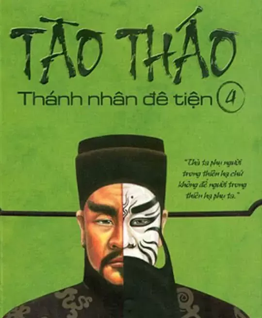 TÀO THÁO - THÁNH NHÂN ĐÊ TIỆN (TẬP 4)