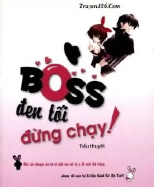 BOSS ĐEN TỐI ĐỪNG CHẠY