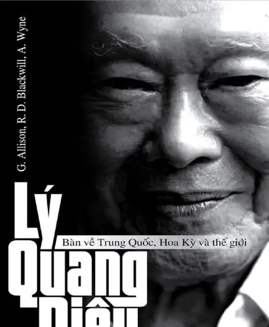 LÝ QUANG DIỆU BÀN VỀ TRUNG QUỐC, HOA KỲ VÀ THẾ GIỚI