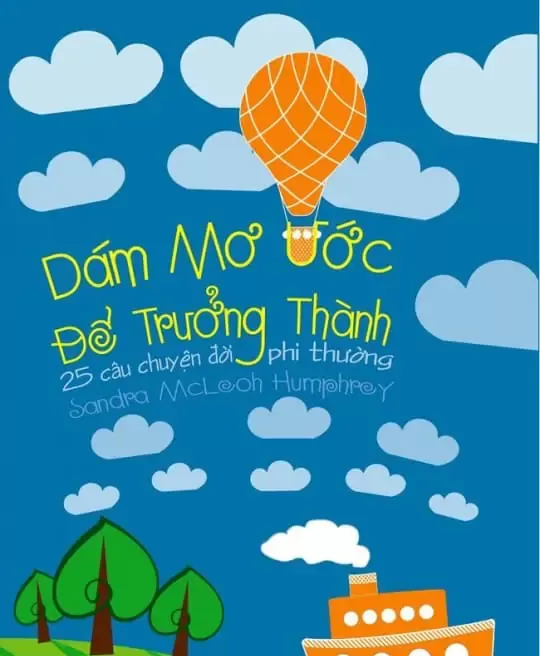 DÁM MƠ ƯỚC ĐỂ TRƯỞNG THÀNH