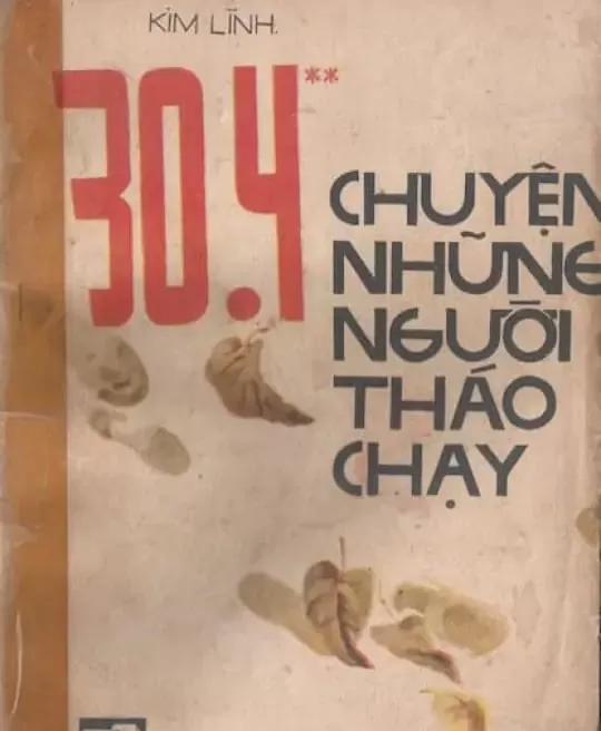 30/4 CHUYỆN NHỮNG NGƯỜI THÁO CHẠY