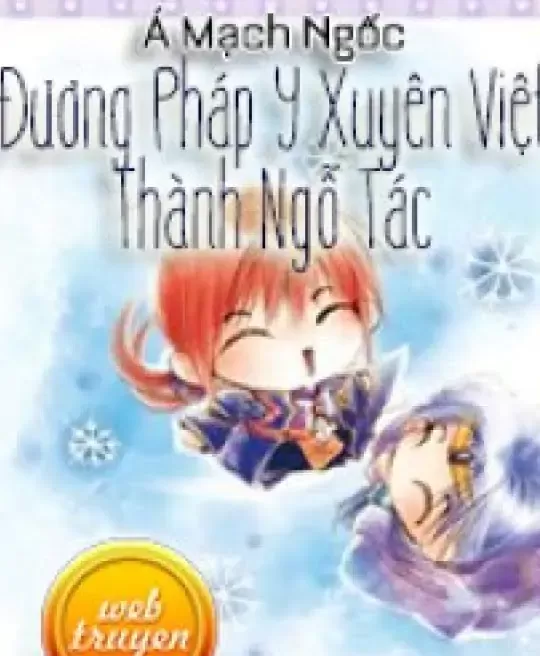 ĐƯƠNG PHÁP Y XUYÊN VIỆT THÀNH NGỖ TÁC