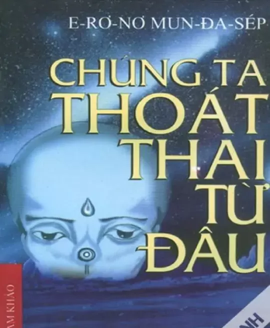 CHÚNG TA THOÁT THAI TỪ ĐÂU