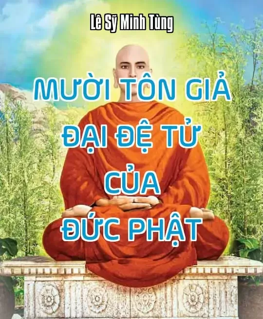 MƯỜI TÔN GIẢ - ĐẠI ĐỆ TỬ CỦA ĐỨC PHẬT