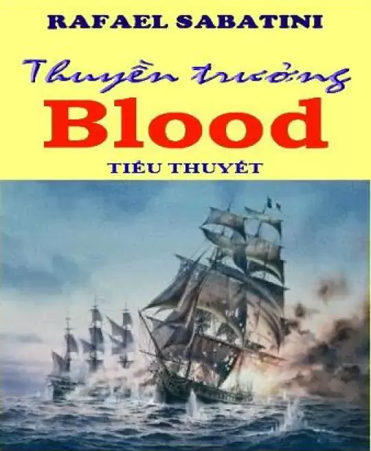 CUỘC ĐỜI CHÌM NỔI CỦA THUYỀN TRƯỞNG BLOOD