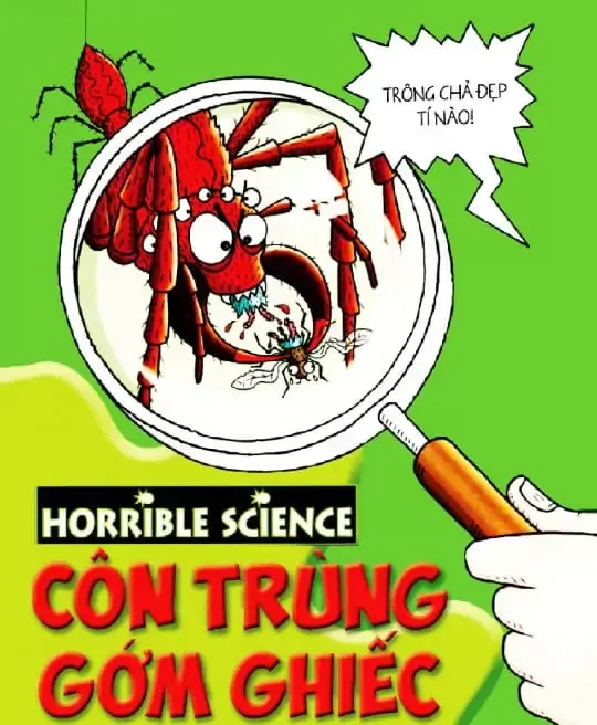 HORRIBLE SCIENCE - CÔN TRÙNG GỚM GHIẾC