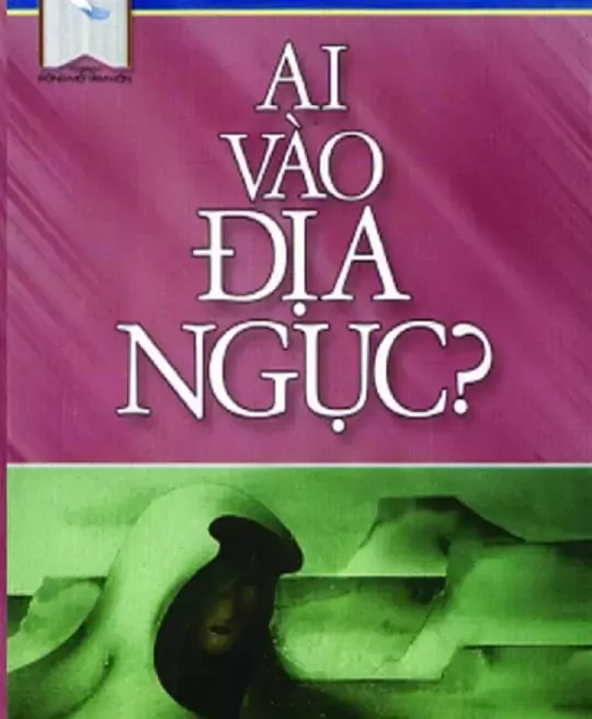 AI VÀO ĐỊA NGỤC?