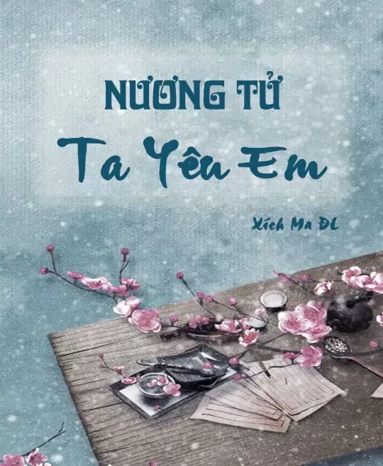 NƯƠNG TỬ, TA YÊU EM