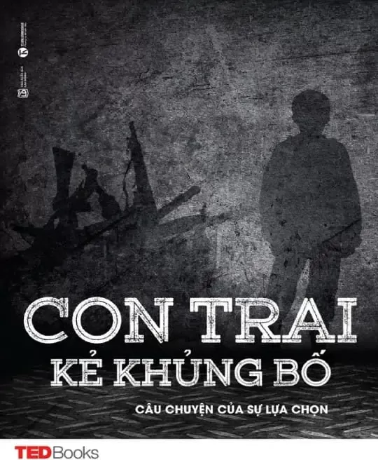 CON TRAI KẺ KHỦNG BỐ