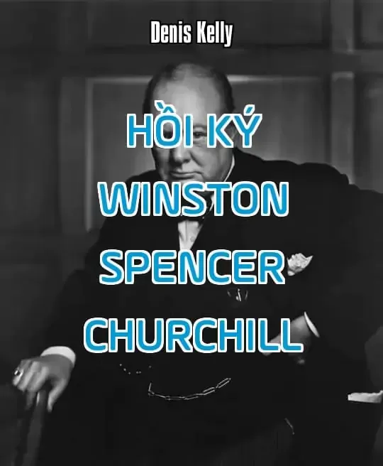 HỒI KÝ WINSTON SPENCER CHURCHILL