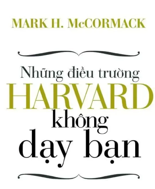 NHỮNG ĐIỀU TRƯỜNG HARVARD KHÔNG DẠY BẠN