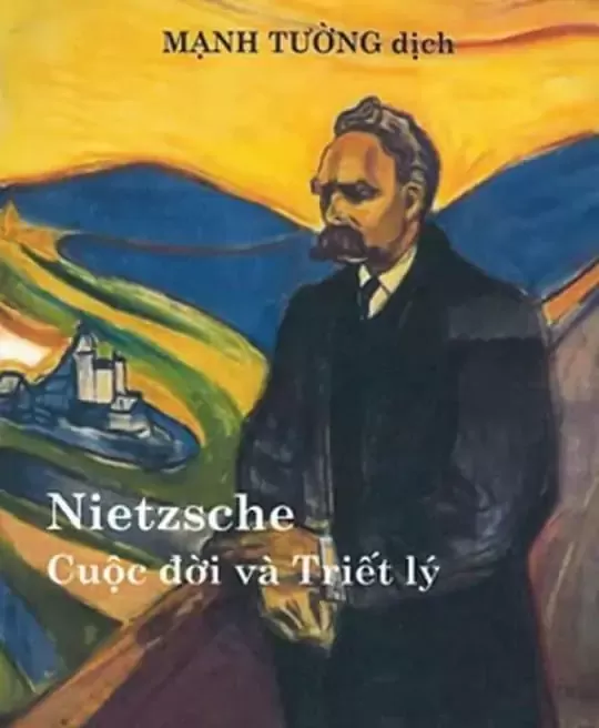 NIETZSCHE - CUỘC ĐỜI VÀ TRIẾT LÝ