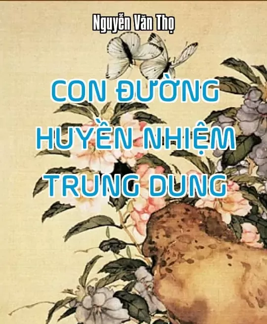 CON ĐƯỜNG HUYỀN NHIỆM TRUNG DUNG