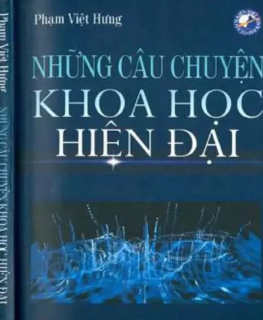 NHỮNG CÂU CHUYỆN KHOA HỌC HIỆN ĐẠI