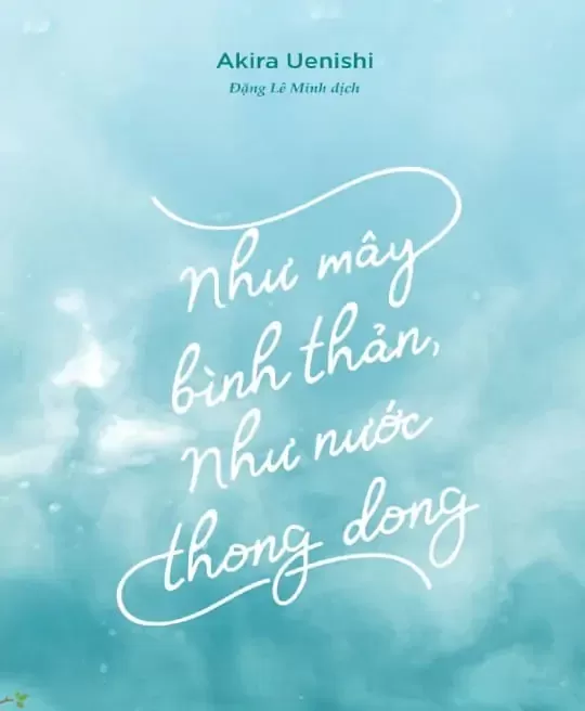 NHƯ MÂY BÌNH THẢN, NHƯ NƯỚC THONG DONG