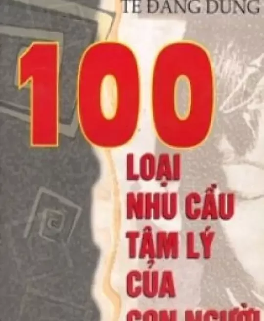 100 NHU CẦU TÂM LÝ CON NGƯỜI