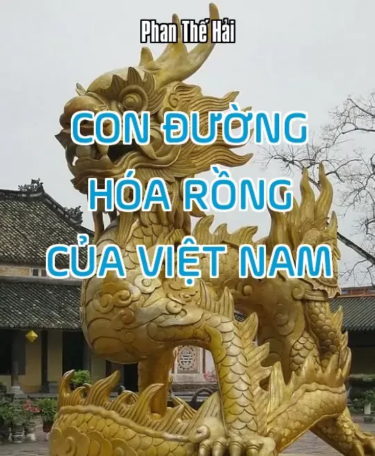 CON ĐƯỜNG HÓA RỒNG CỦA VIỆT NAM